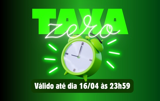 Taxa Zero Ate 16 de Abril